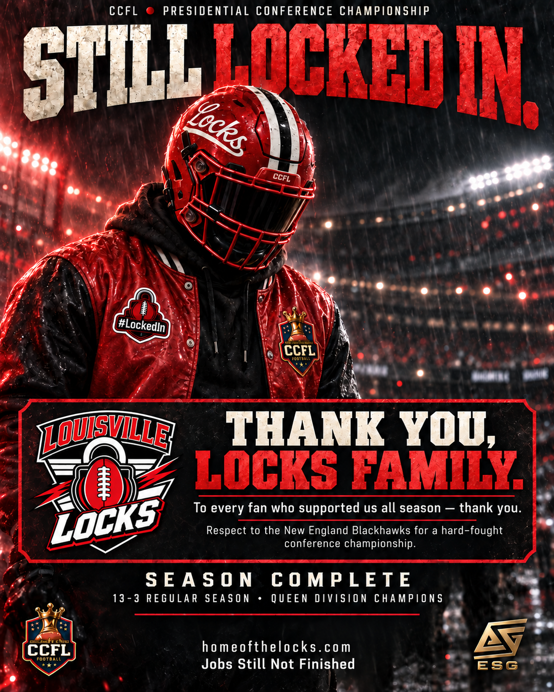 Still Locked In. Thank you, Locks family. Respect to the New England Blackhawks for a hard-fought conference championship. Season complete: 13–3 regular season, Queen Division champions. Jobs Still Not Finished.